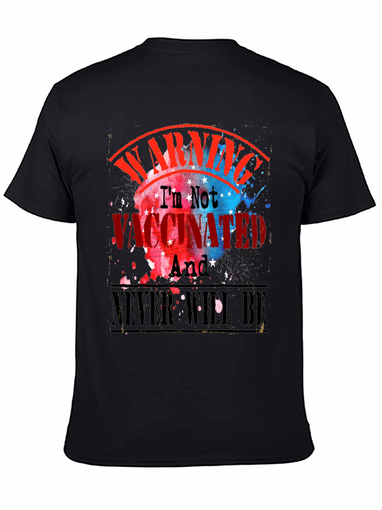 Warning Im Not Vaccinated T-Shirt