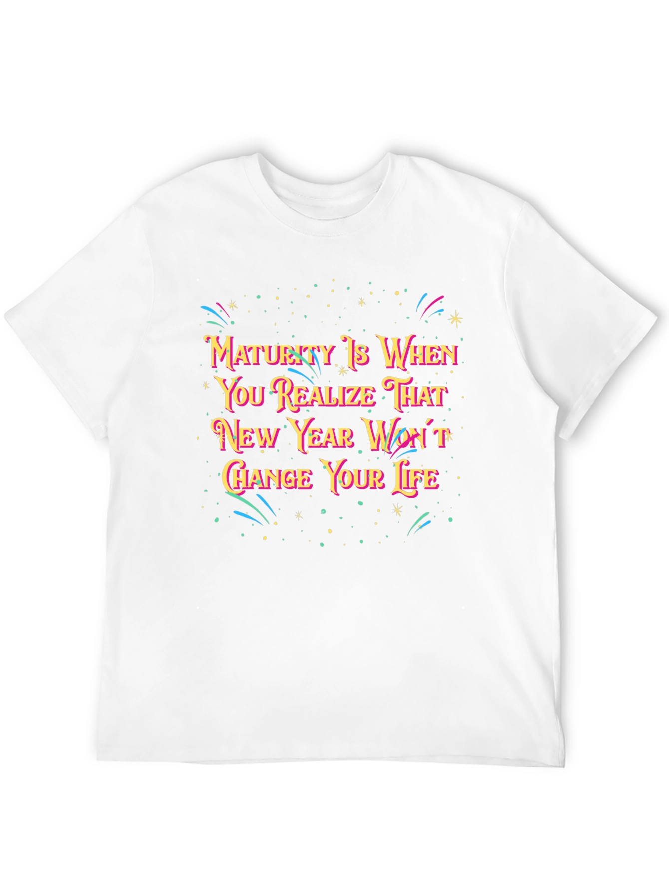 Maturity New Years T-Shirt