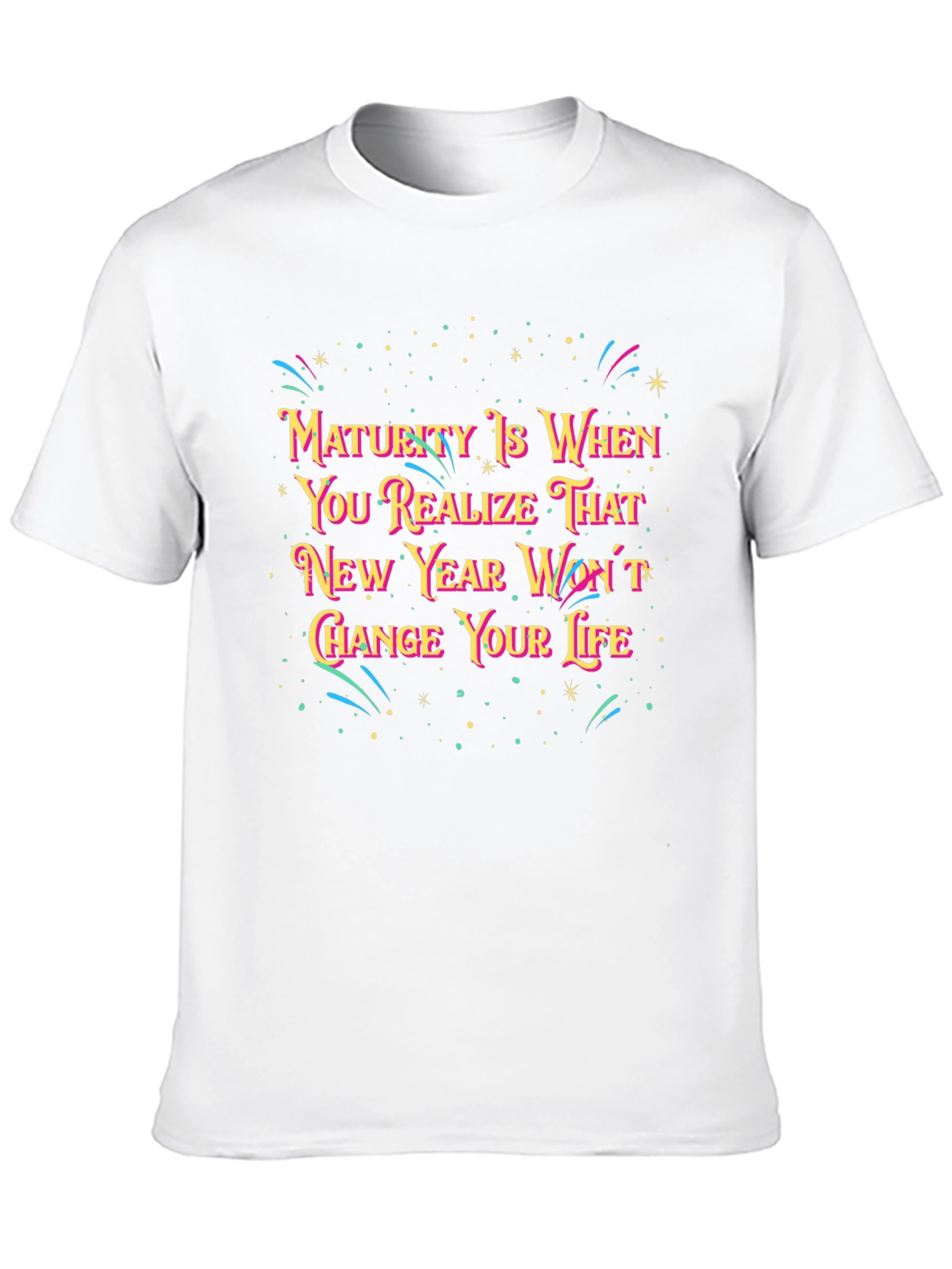 Maturity New Years T-Shirt