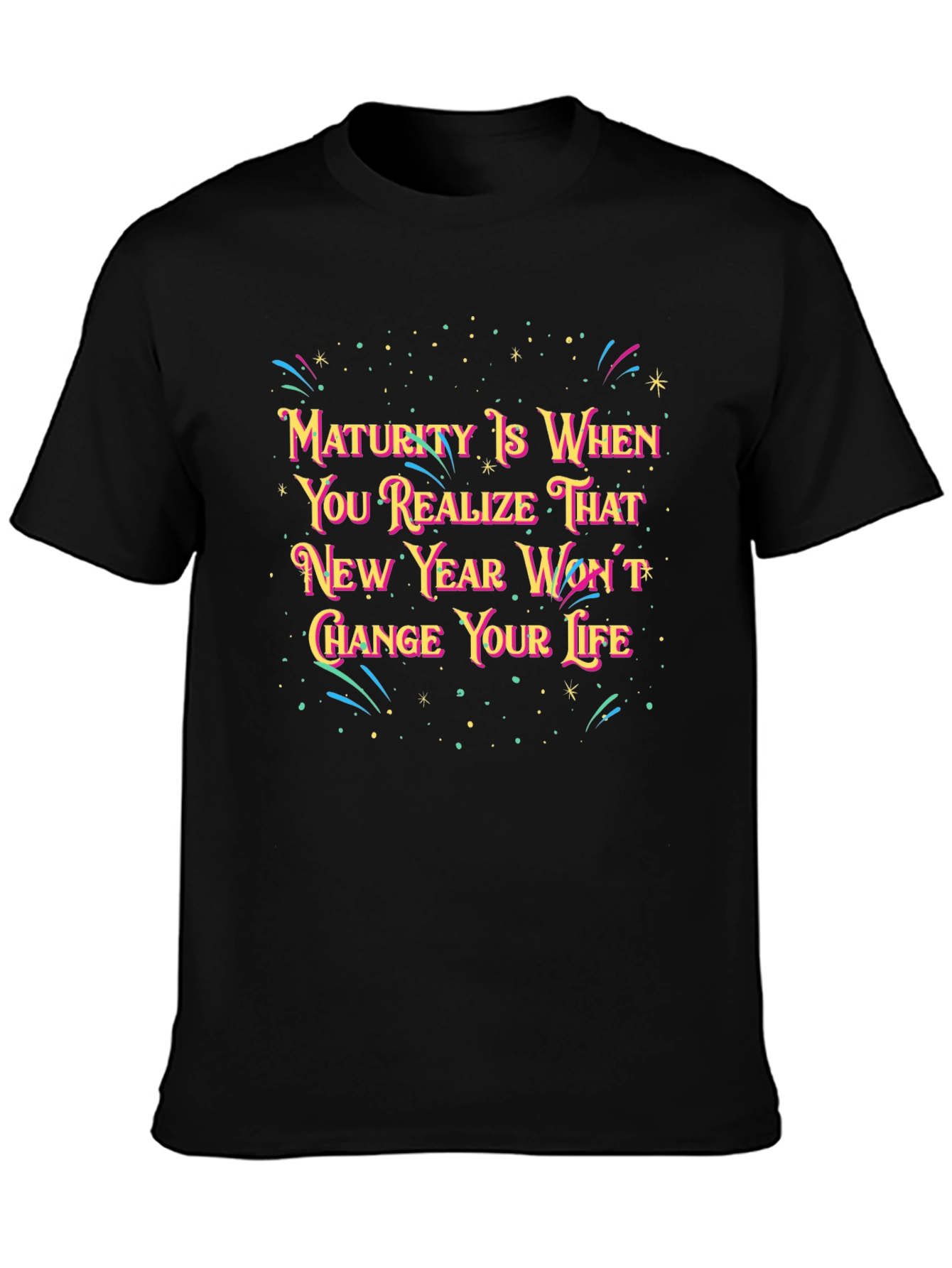 Maturity New Years T-Shirt