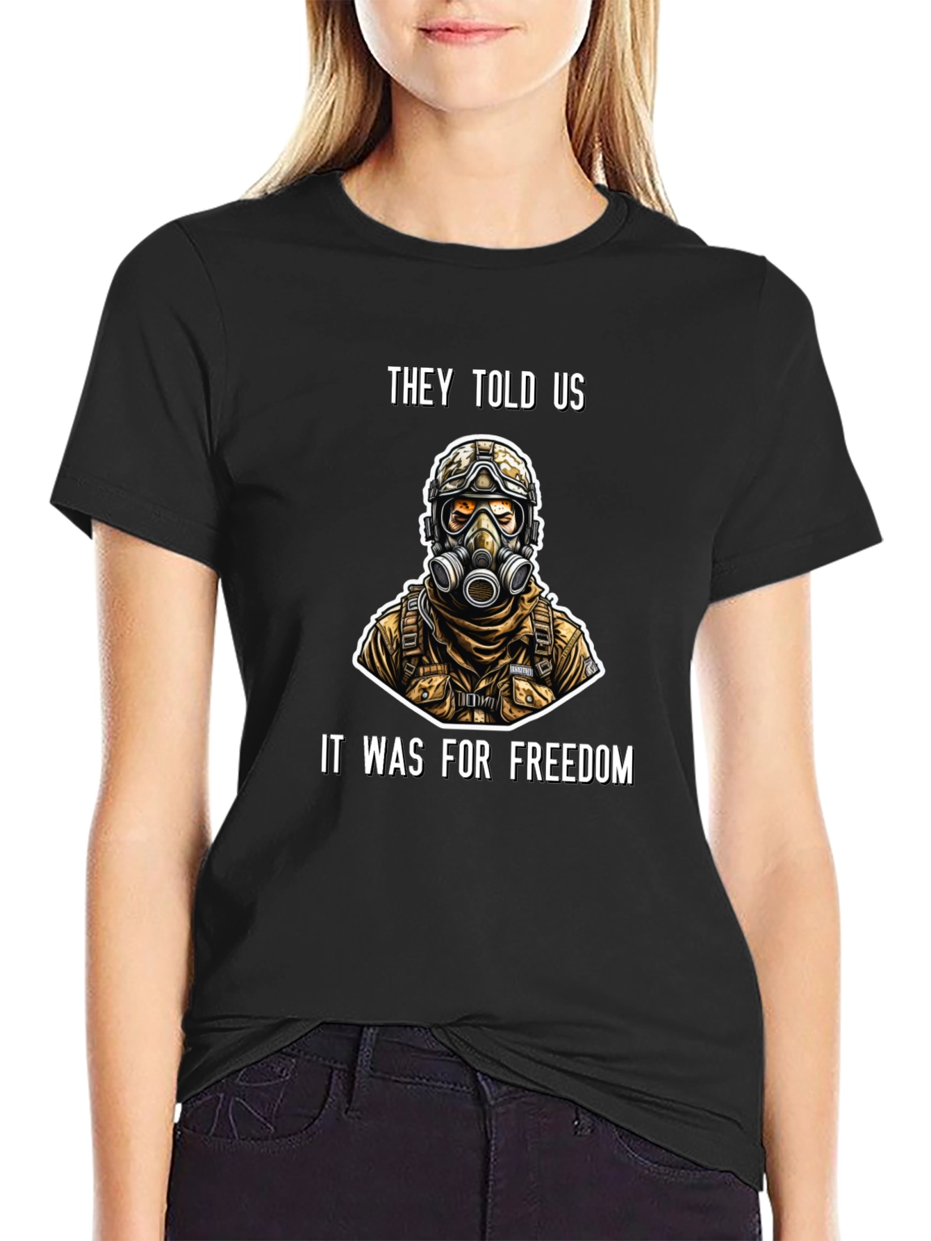 They Told Us It Was For Freedom T-Shirt