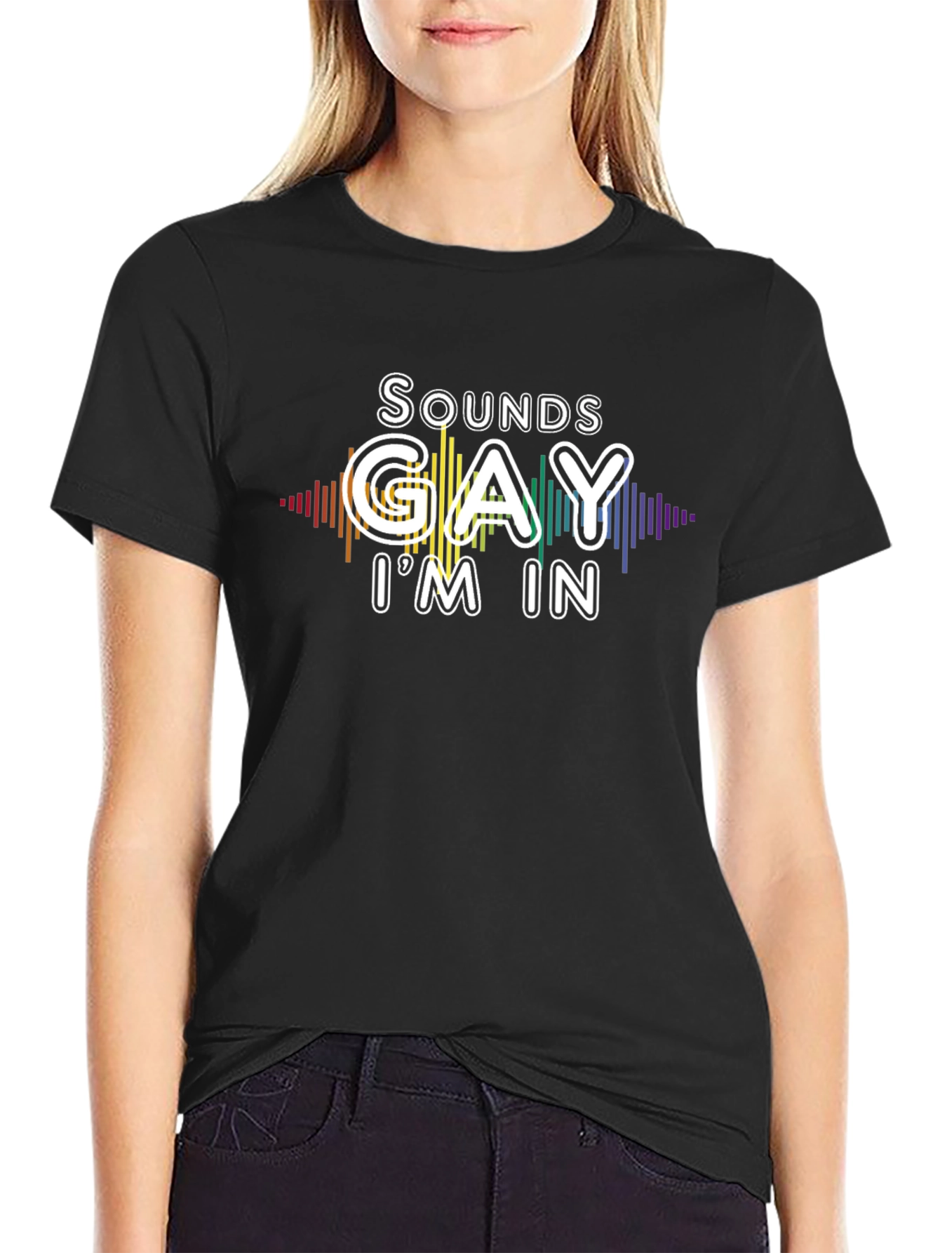 Sounds Gay Im In T-Shirt