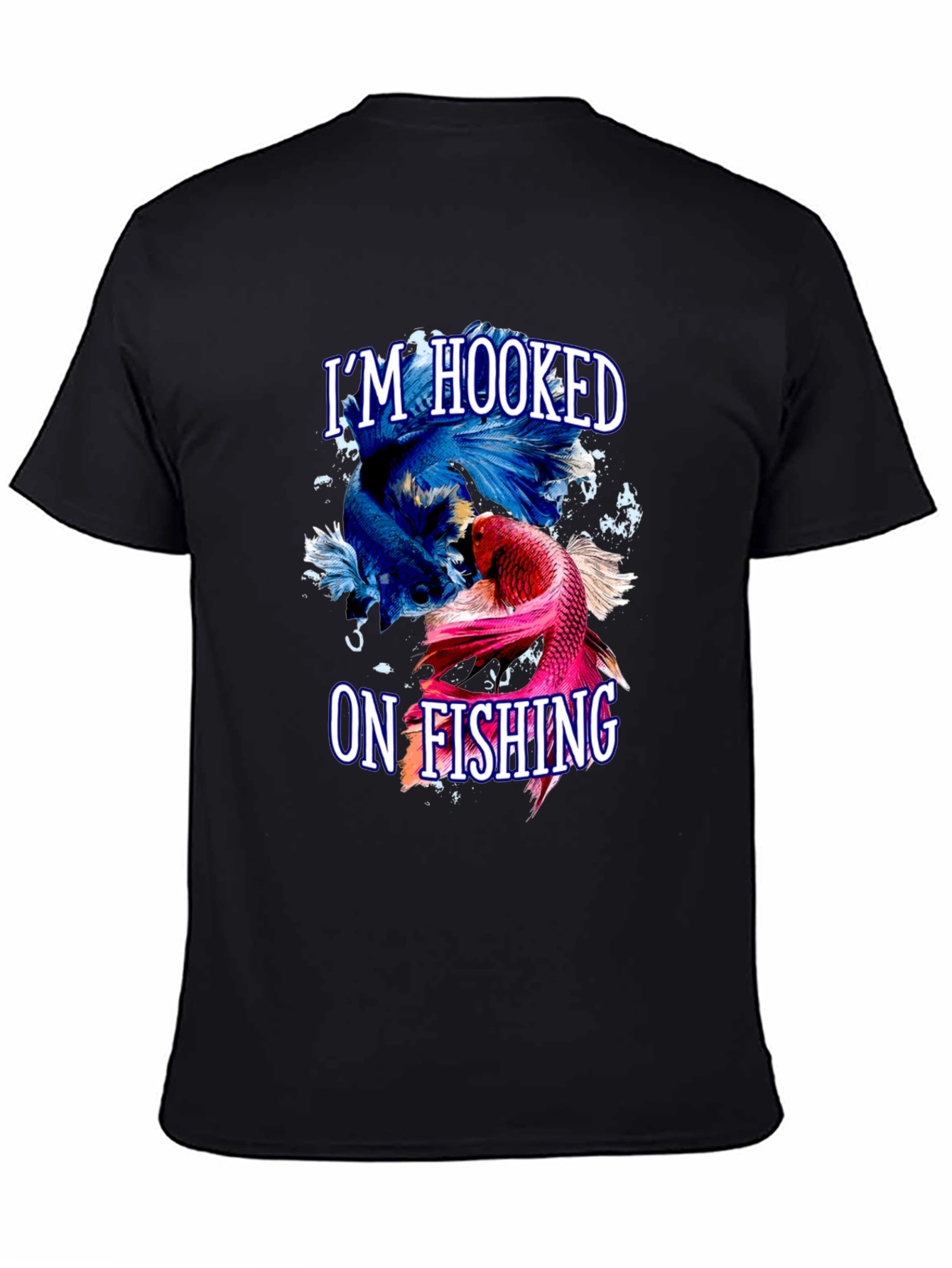 Im Hooked on Fishing Graphic T-Shirt