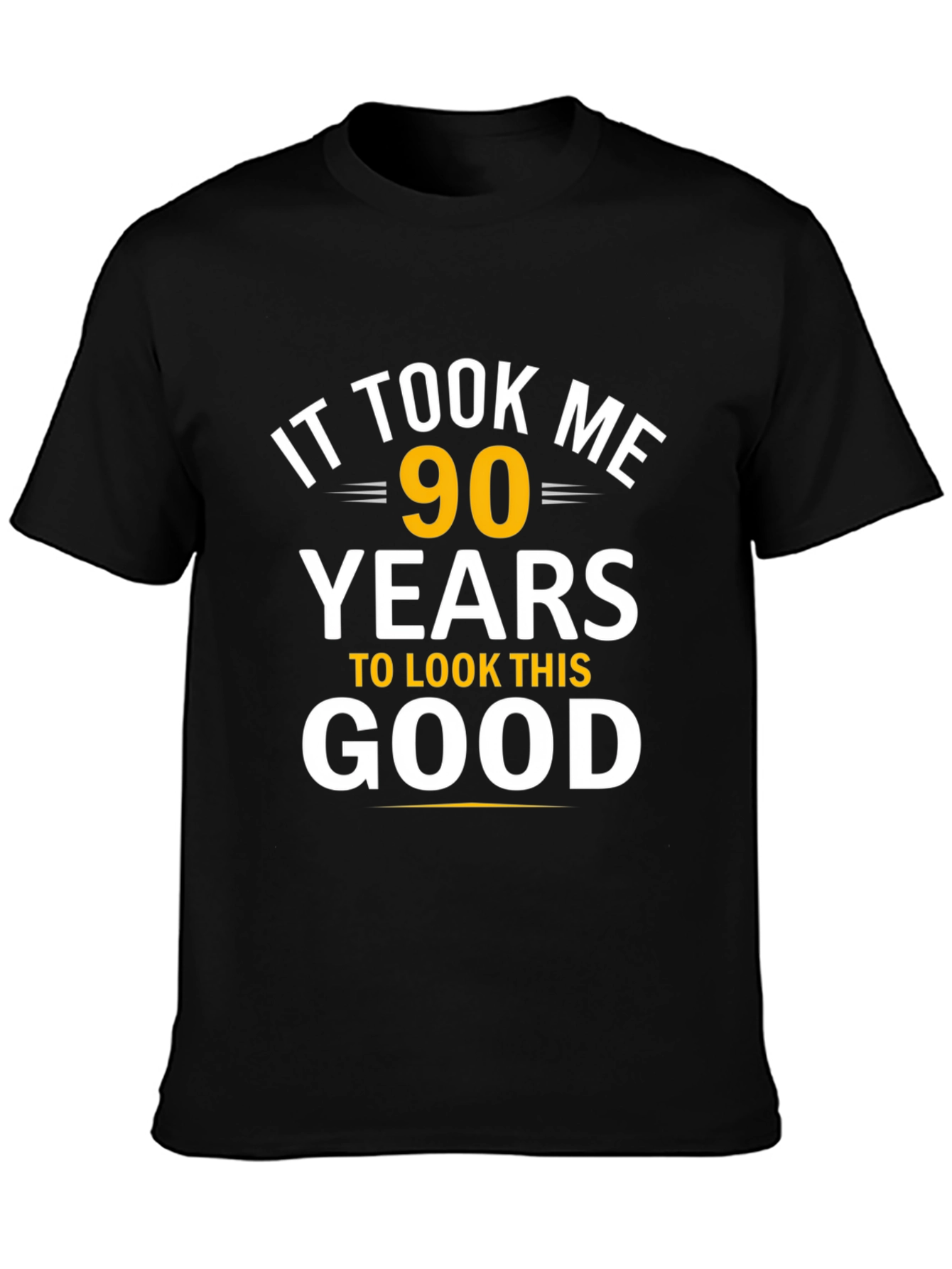 90 Years to Look This Good T-Shirt