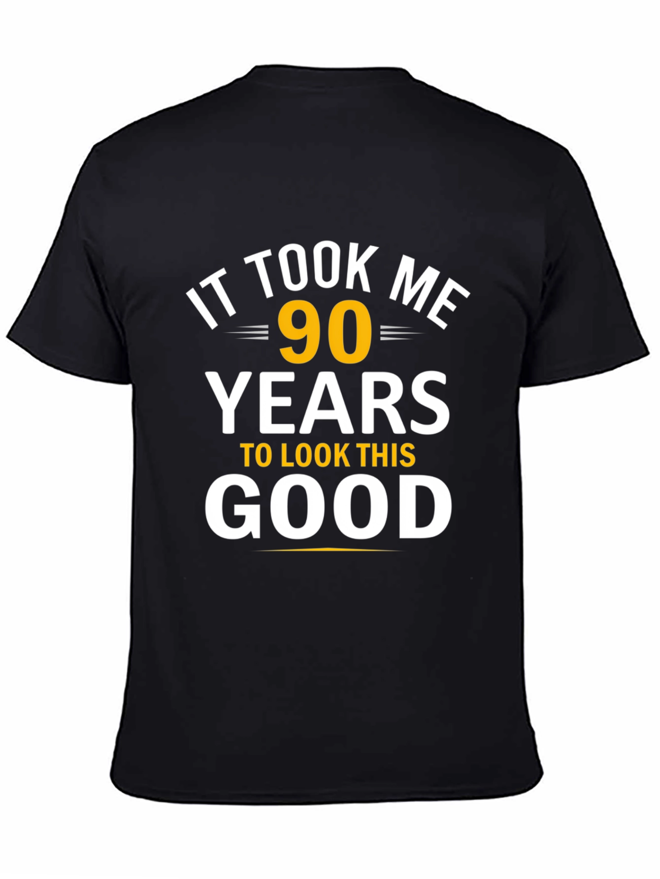 90 Years to Look This Good T-Shirt