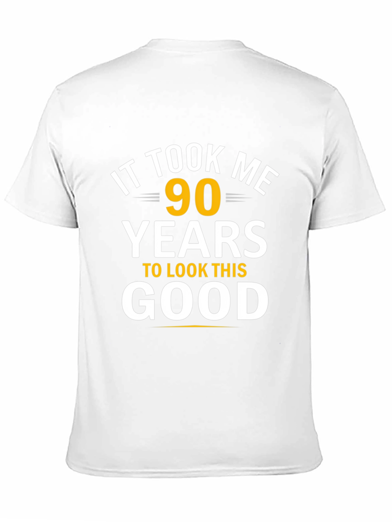 90 Years to Look This Good T-Shirt