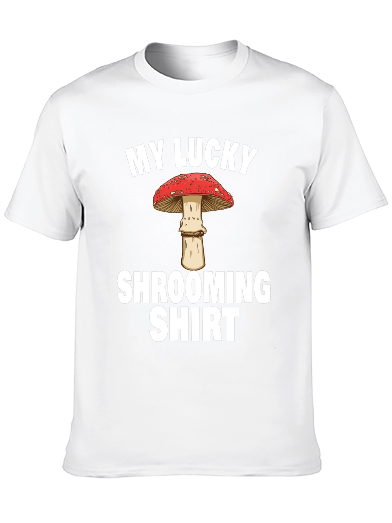 My Lucky Shrooming Shirt - Mushroom Graphic Tee