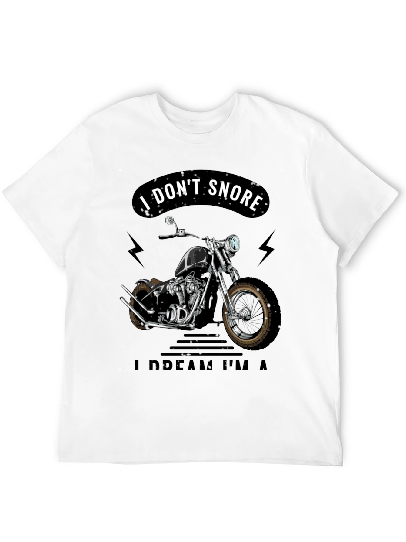 I Dont Snore Motorcycle T-Shirt