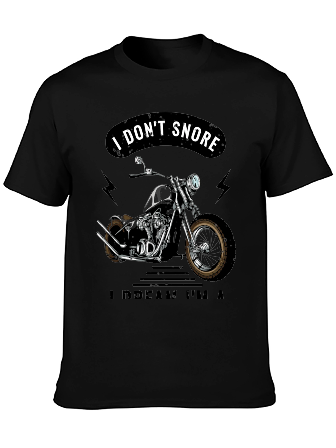I Dont Snore Motorcycle T-Shirt