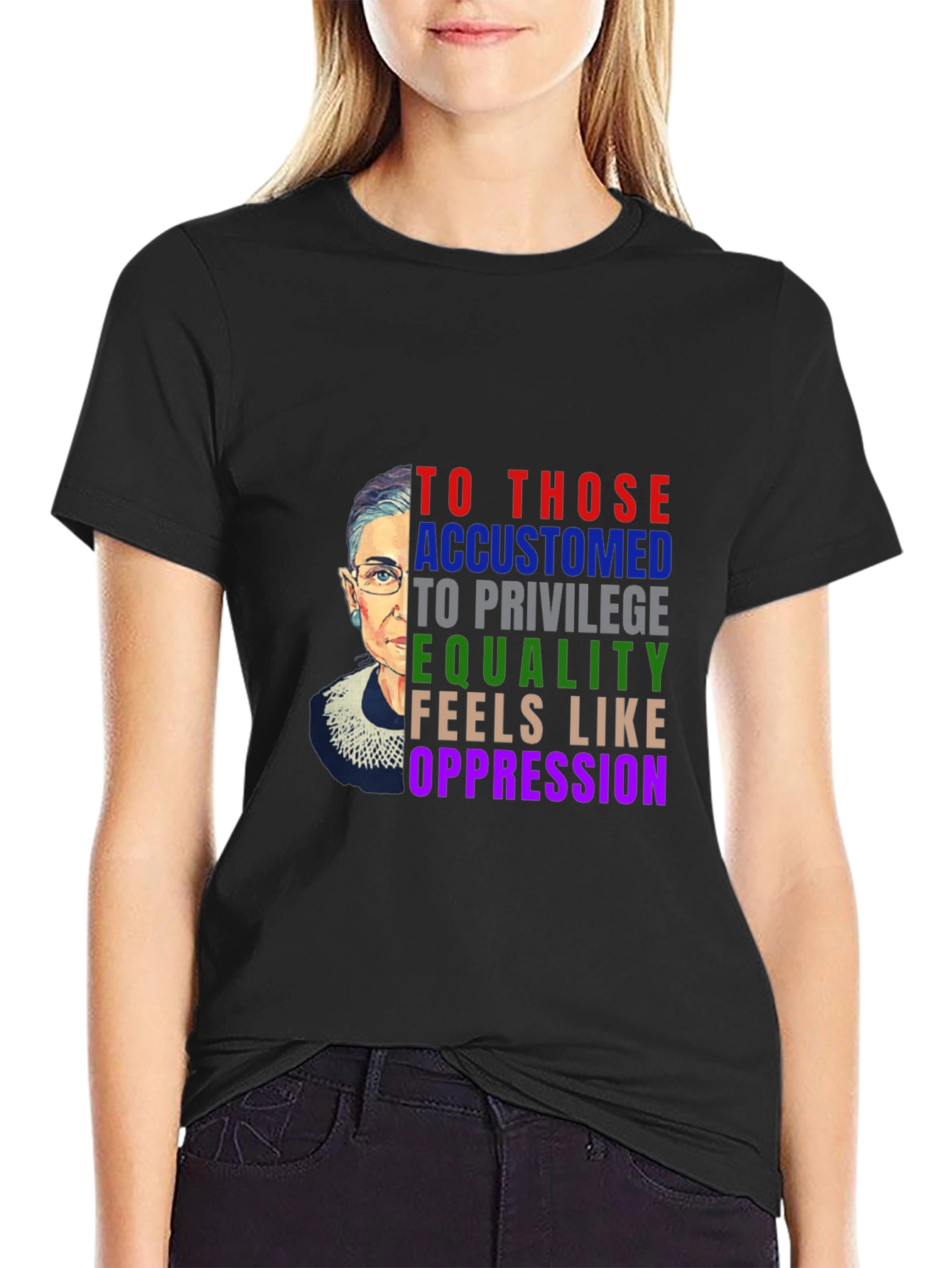 RBG Equality T-Shirt - To Those Accustomed To Privilege