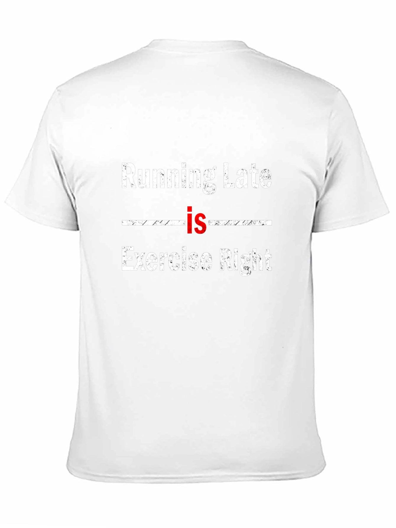 Running Late Is Exercise Right Black T-Shirt