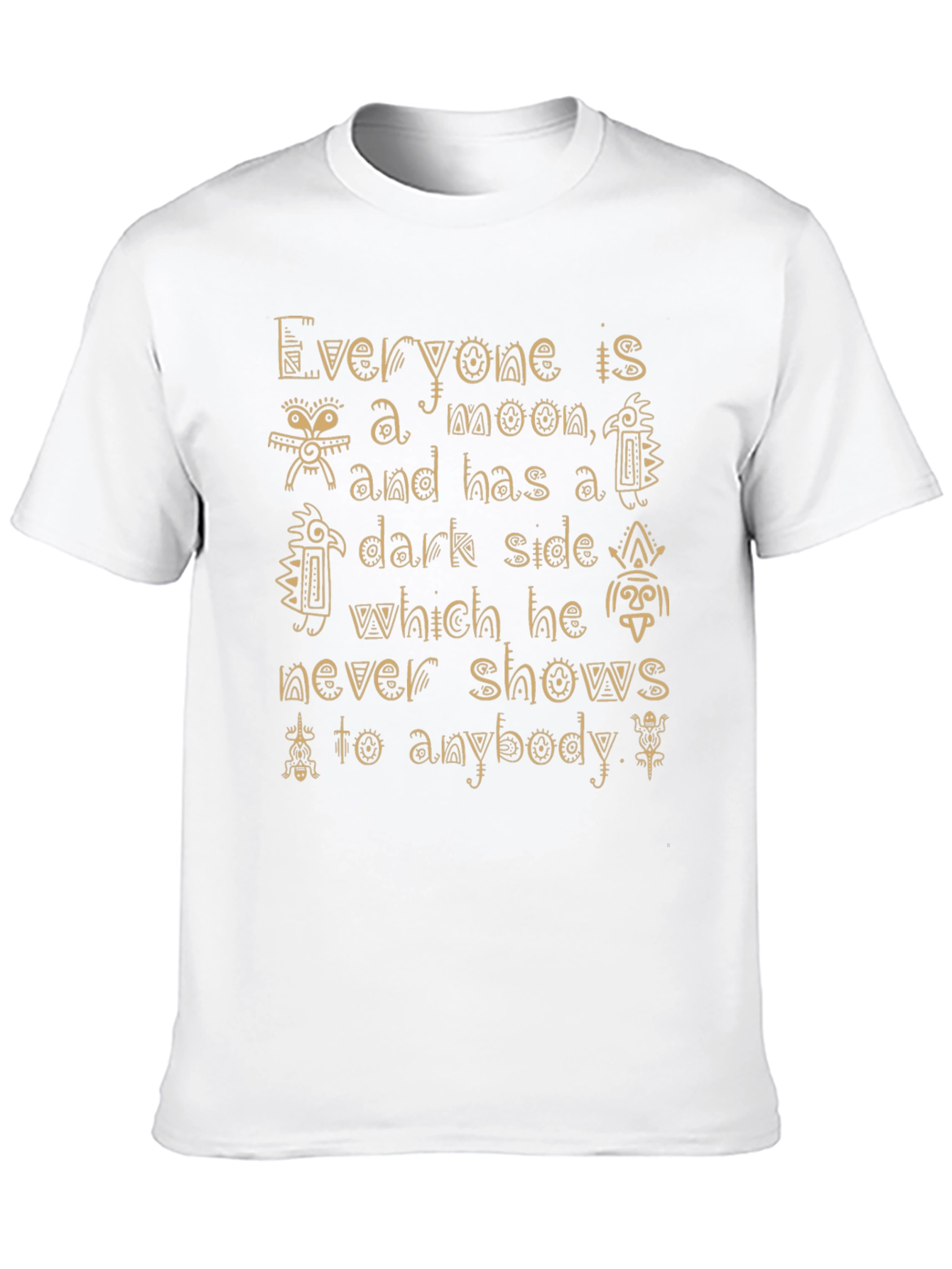 Everyone is a Moon T-Shirt
