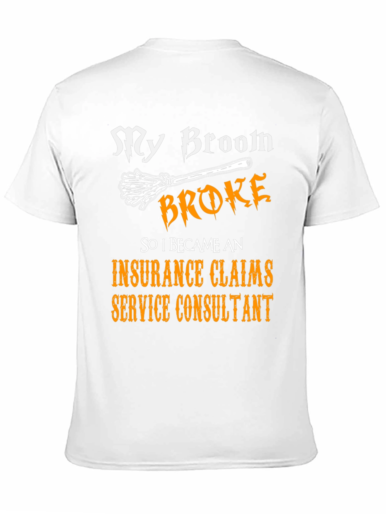Insurance Claims Service Consultant Funny T-Shirt