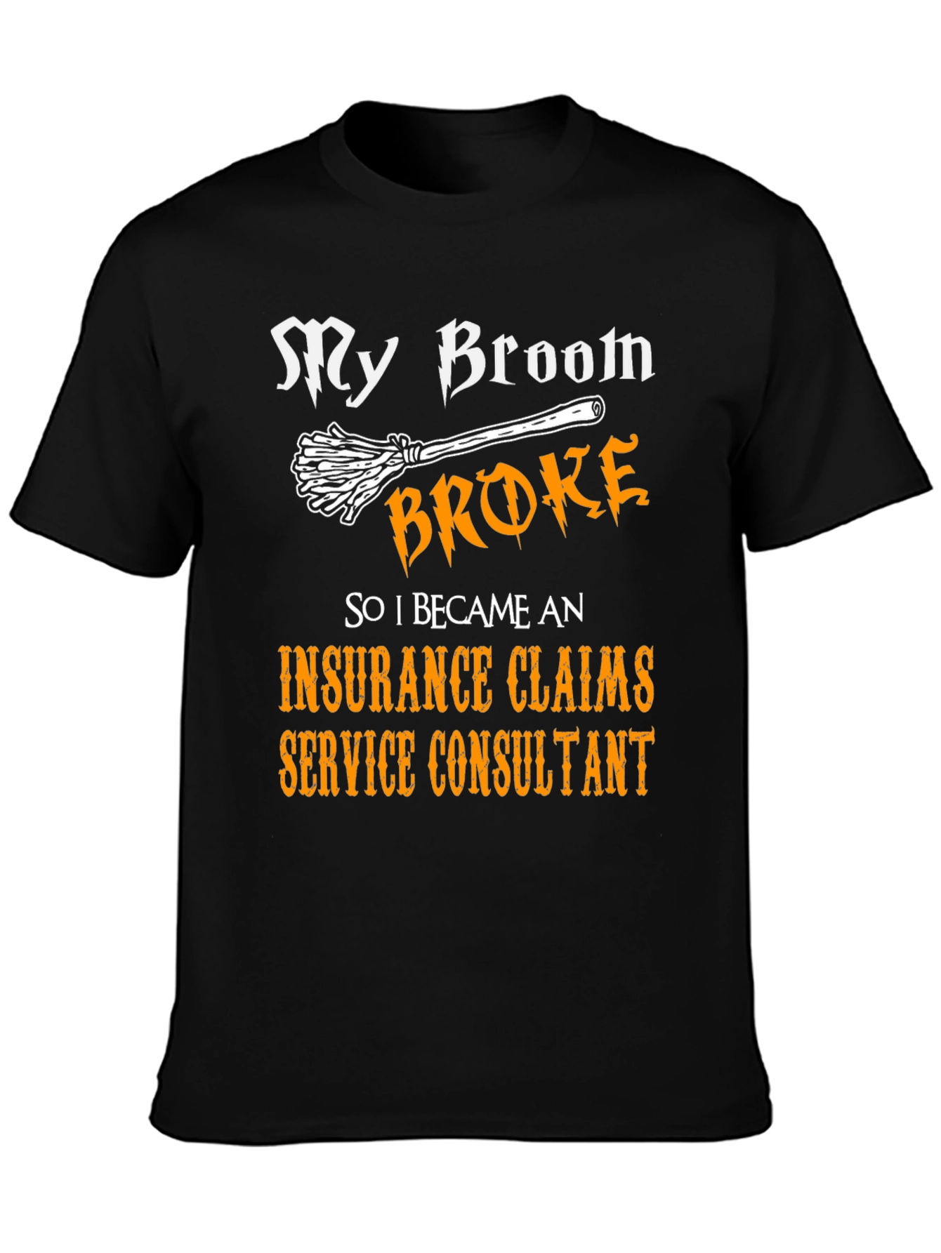 Insurance Claims Service Consultant Funny T-Shirt