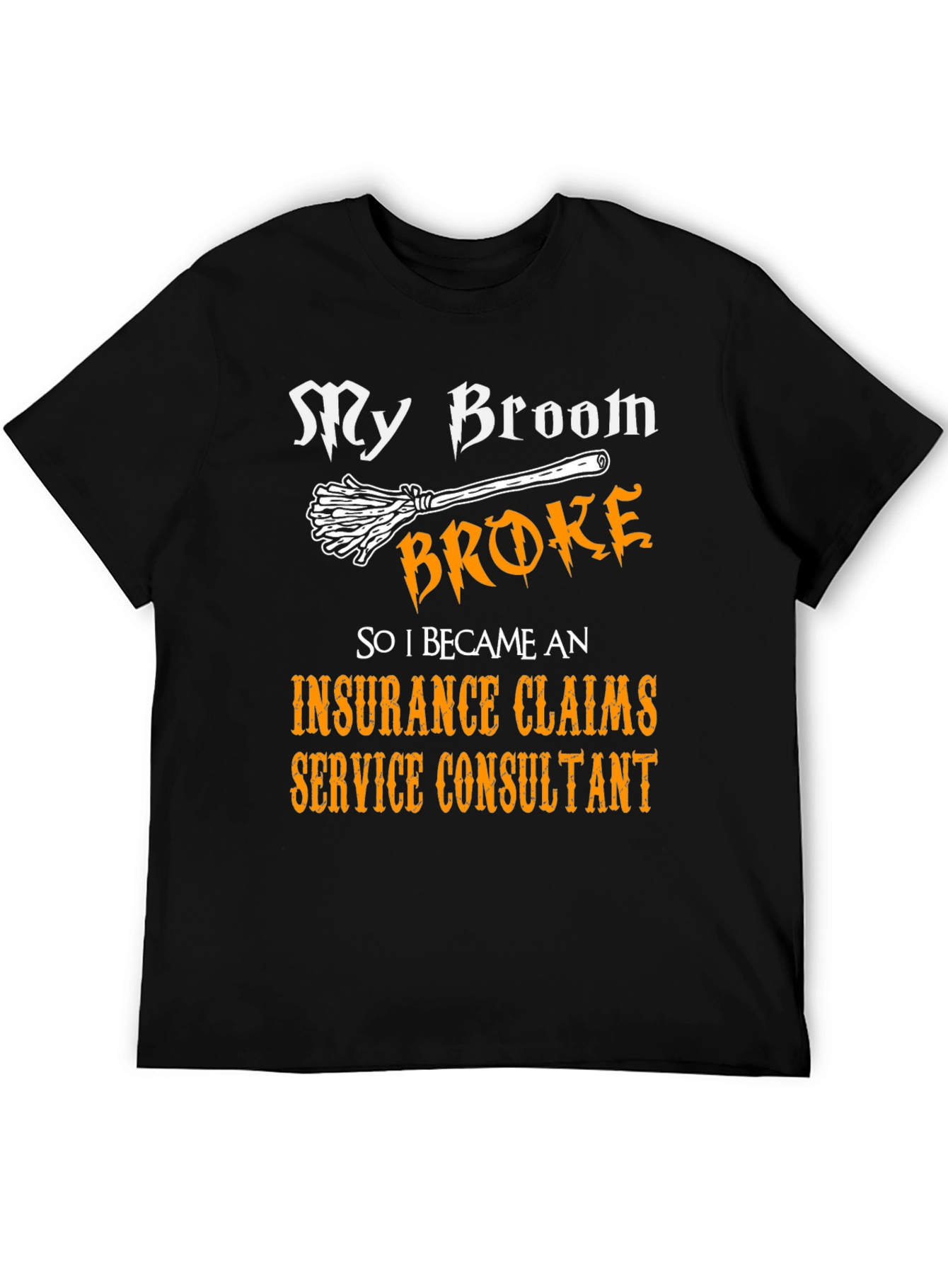 Insurance Claims Service Consultant Funny T-Shirt