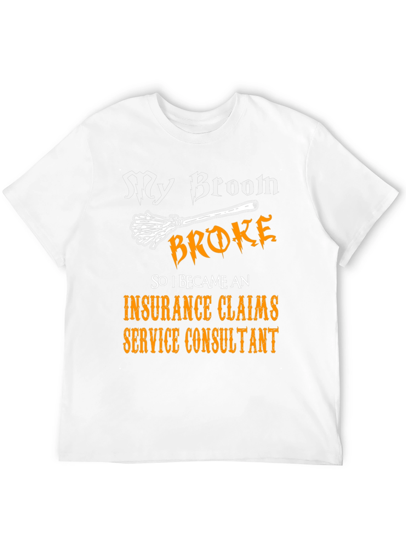 Insurance Claims Service Consultant Funny T-Shirt