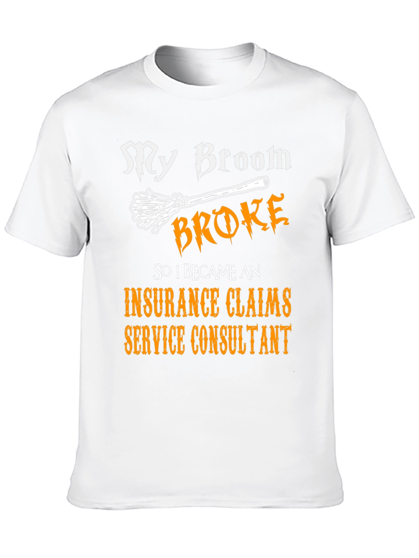 Insurance Claims Service Consultant Funny T-Shirt