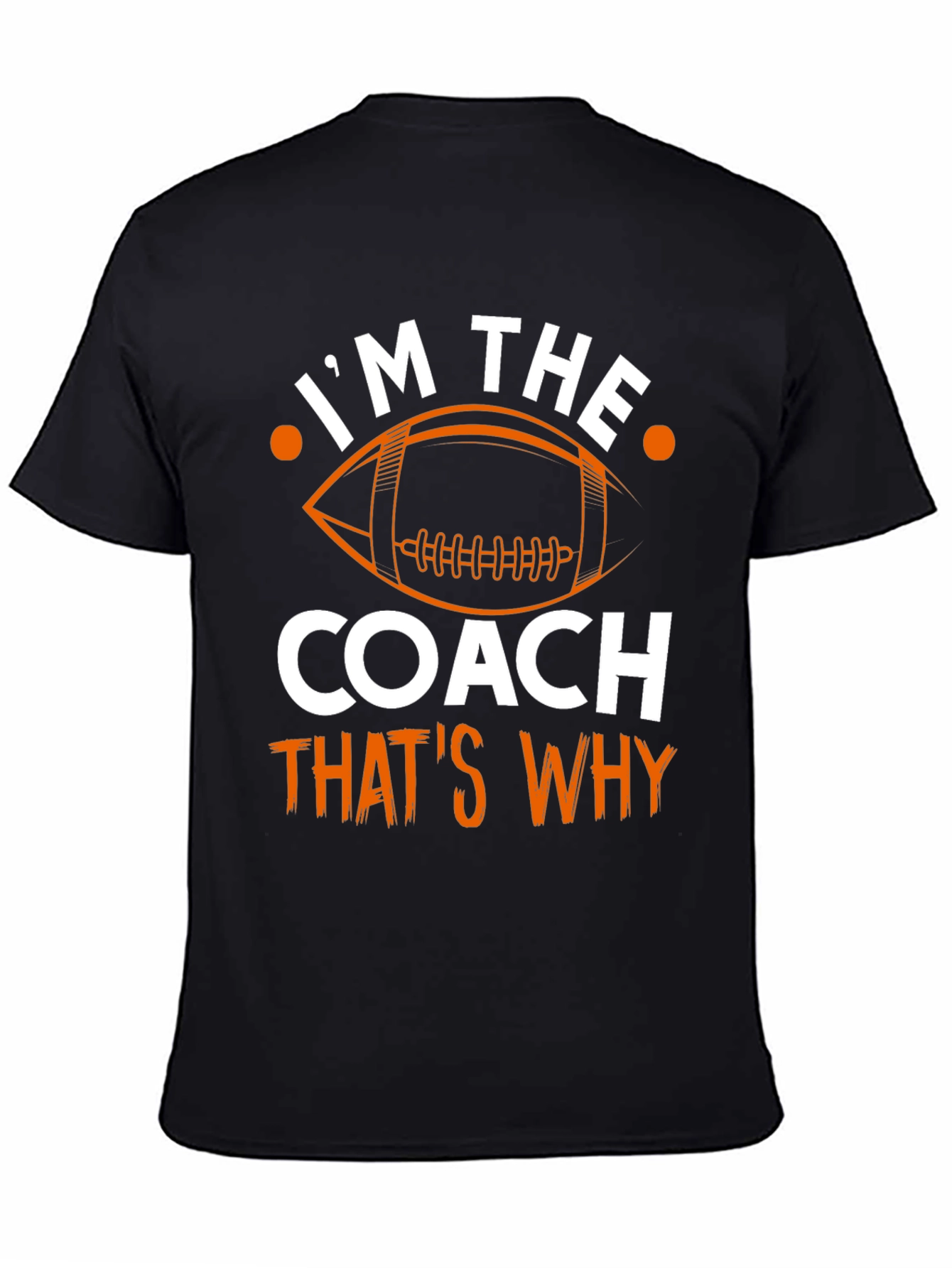 Im The Coach T-Shirt Football Graphic Tee