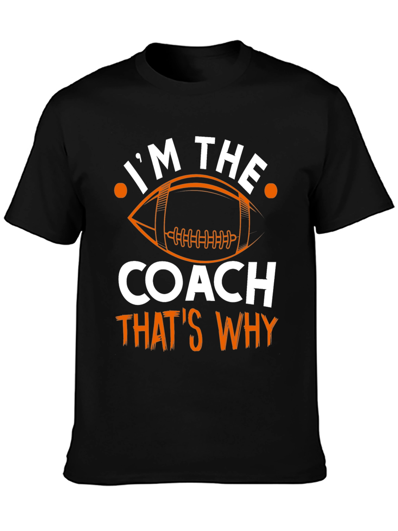 Im The Coach T-Shirt Football Graphic Tee