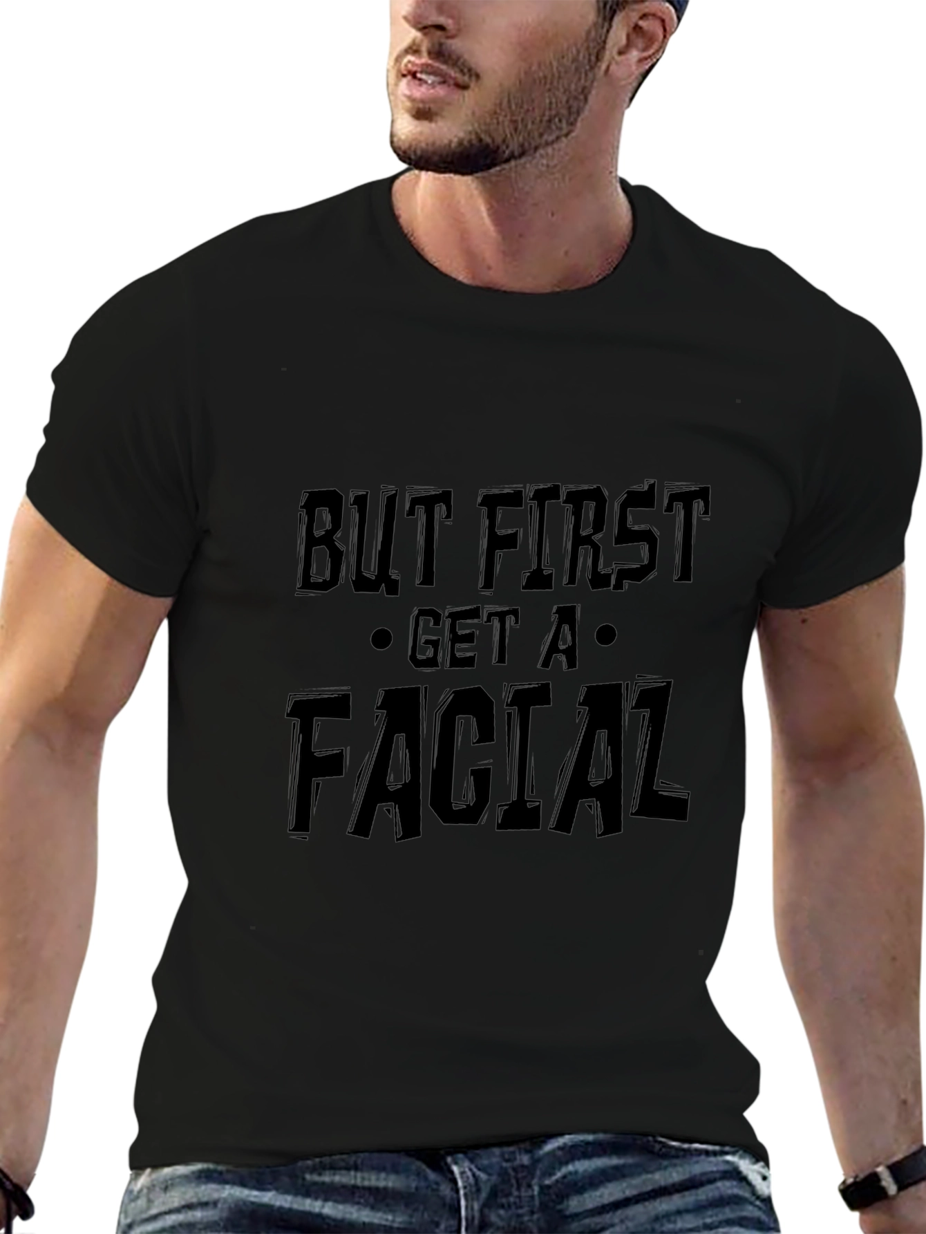 But First Get A Facial Black Graphic Tee