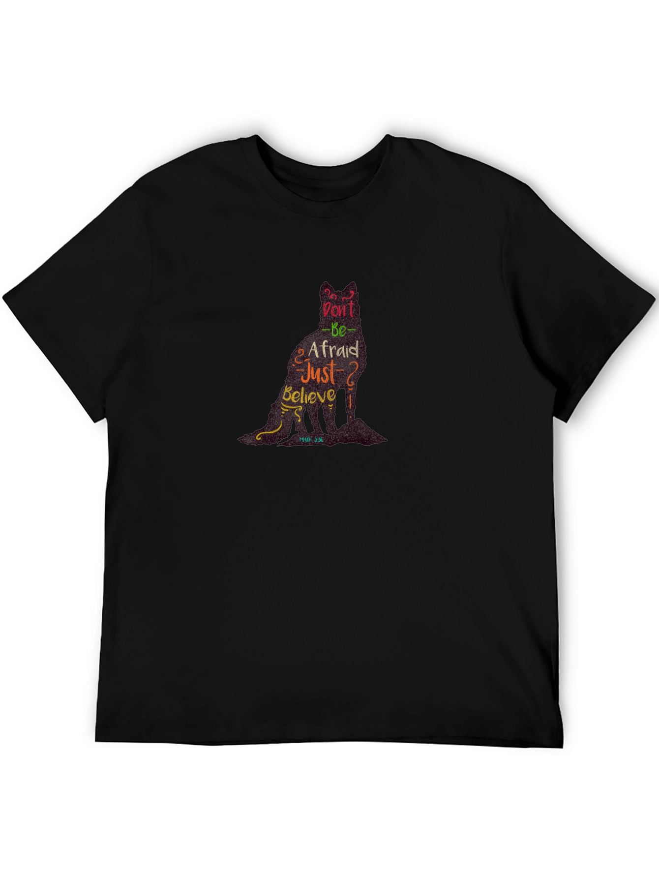 Dont be Afraid T-Shirt