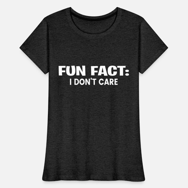 Fun Fact I Don t Care Fun