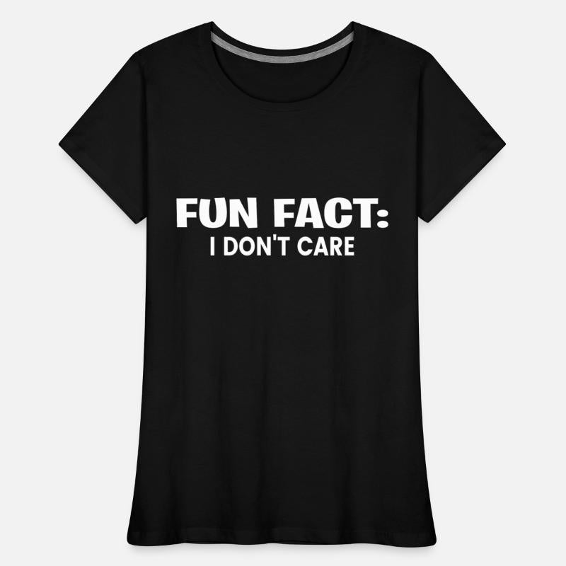 Fun Fact I Don t Care Fun
