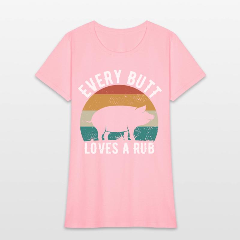 Funny Every Butt Loves A Rub For BBQ Lover