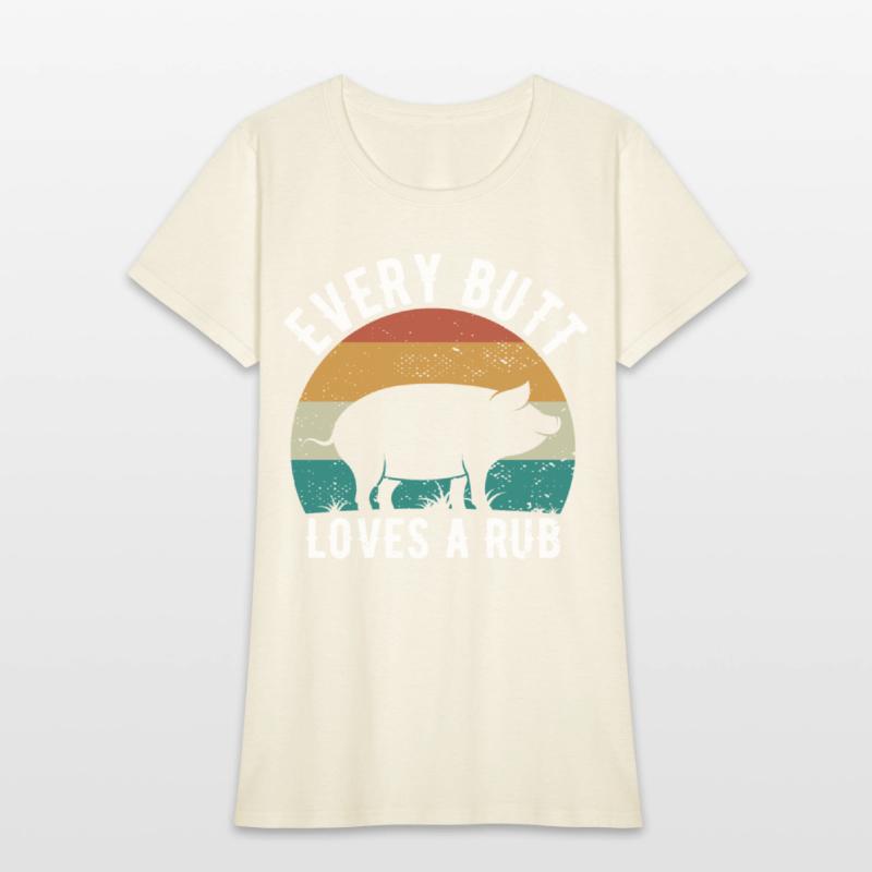 Funny Every Butt Loves A Rub For BBQ Lover