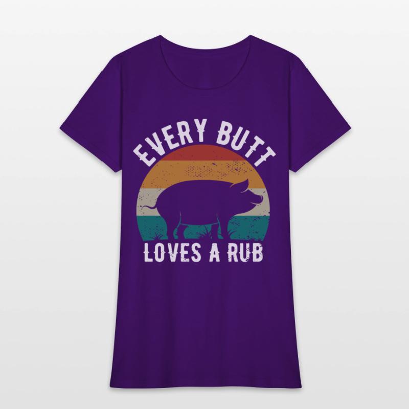 Funny Every Butt Loves A Rub For BBQ Lover