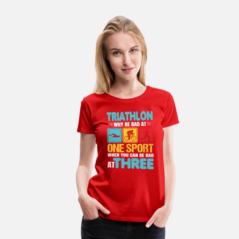 Funny Triathlete Why Be Bad At One Sport Triathlon