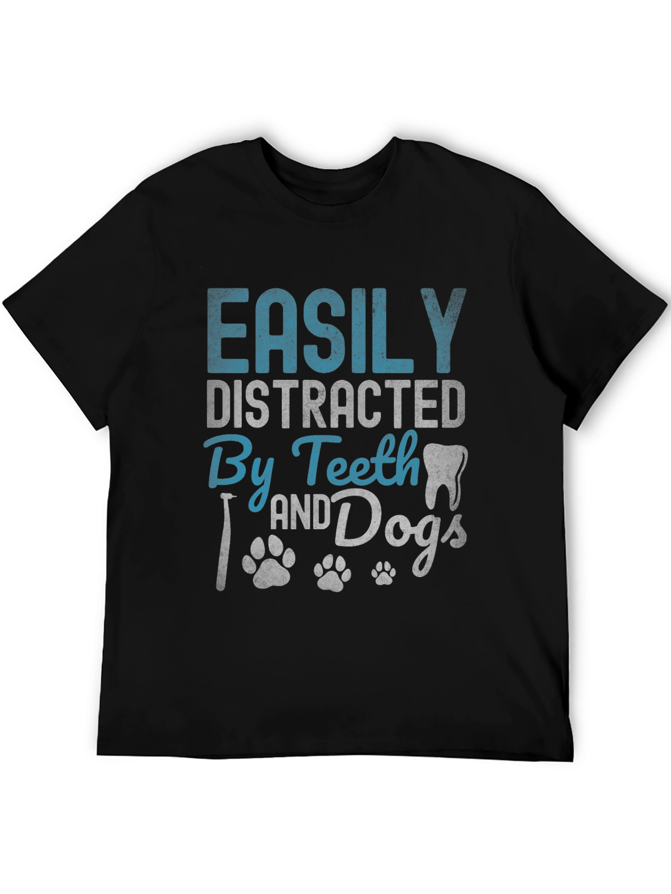 Easily Distracted by Teeth and Dogs T-Shirt
