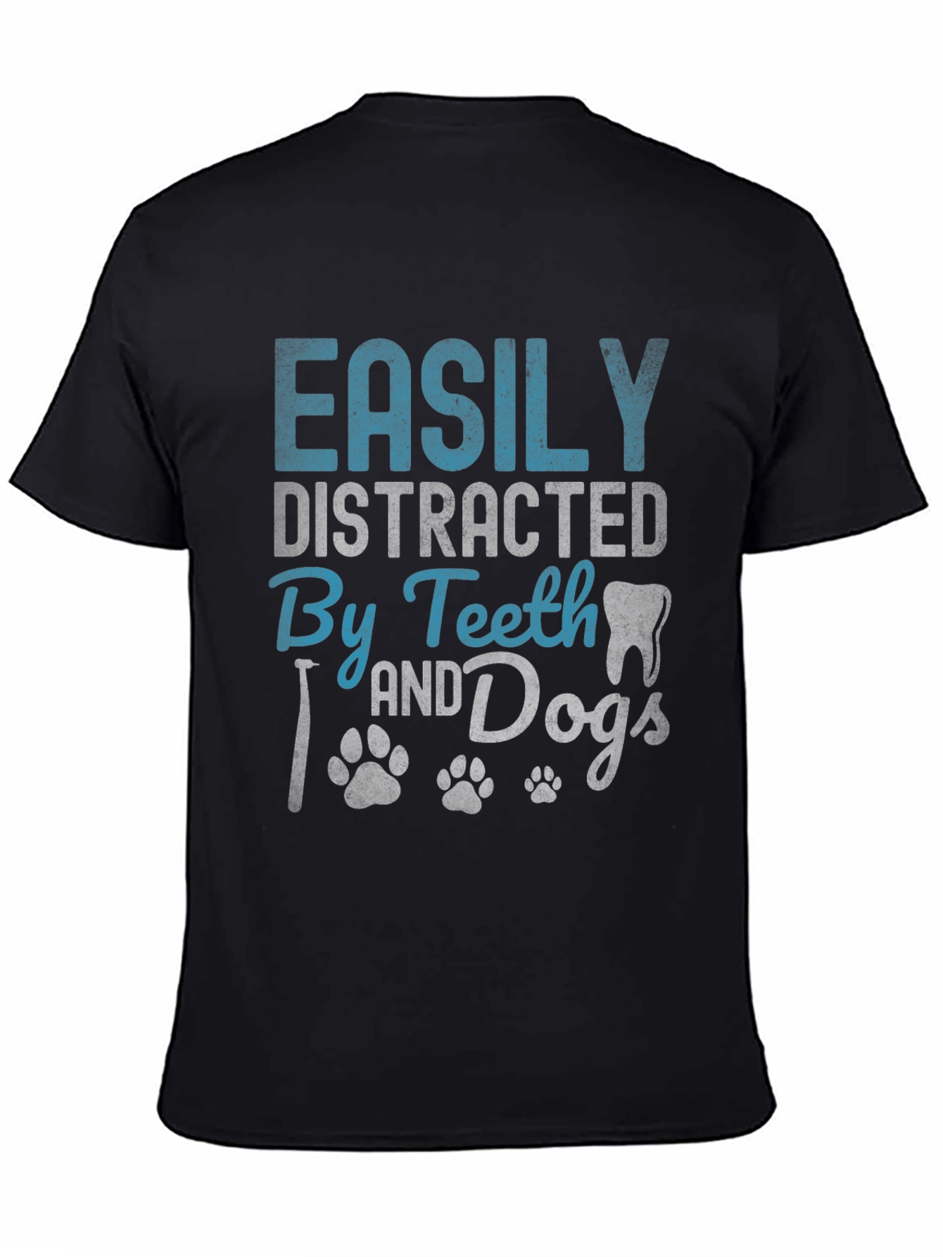 Easily Distracted by Teeth and Dogs T-Shirt
