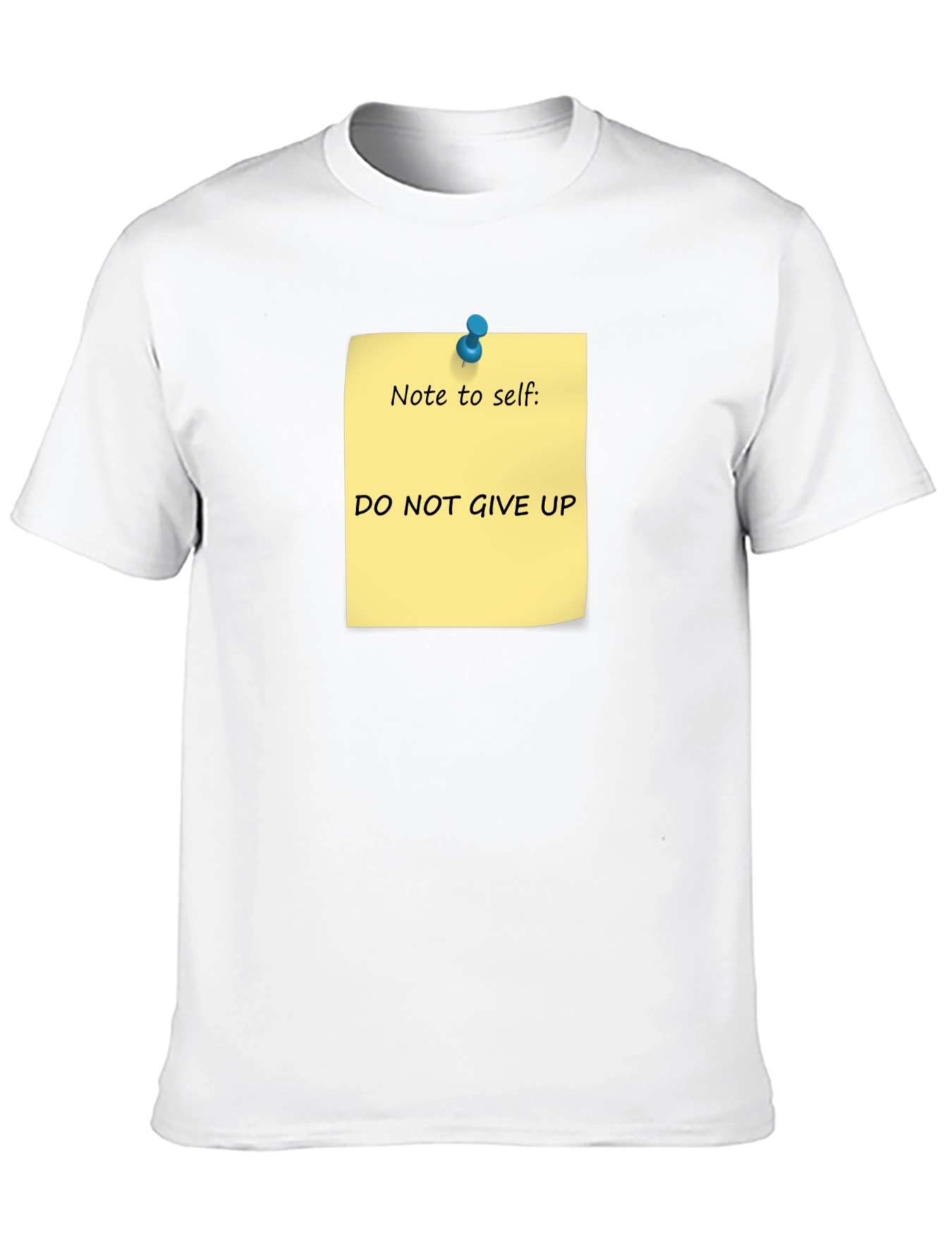 Motivational Do Not Give Up Note T-Shirt