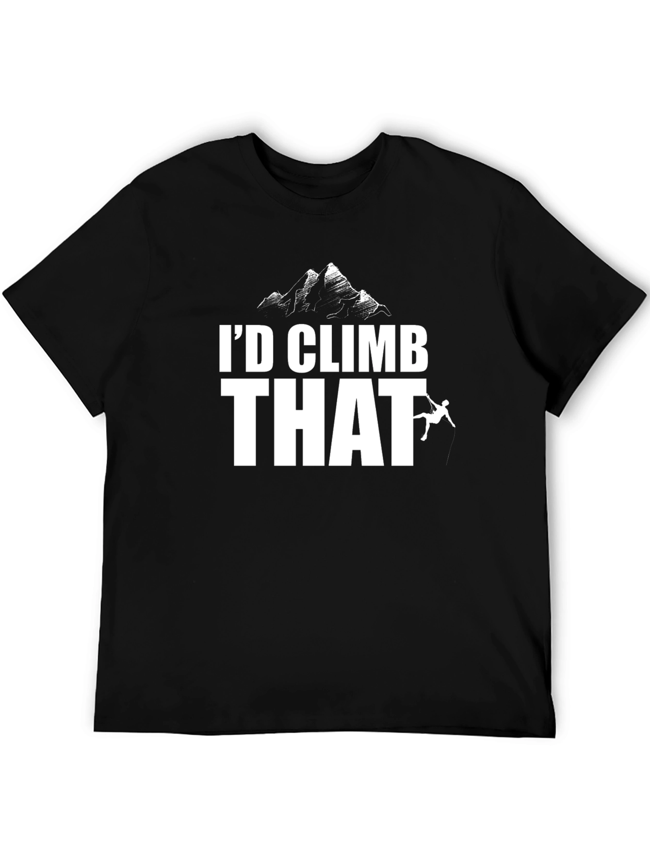 Id Climb That T-Shirt