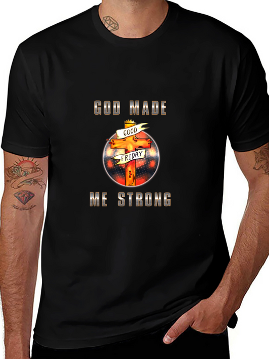 God Made Me Strong Christian T-Shirt