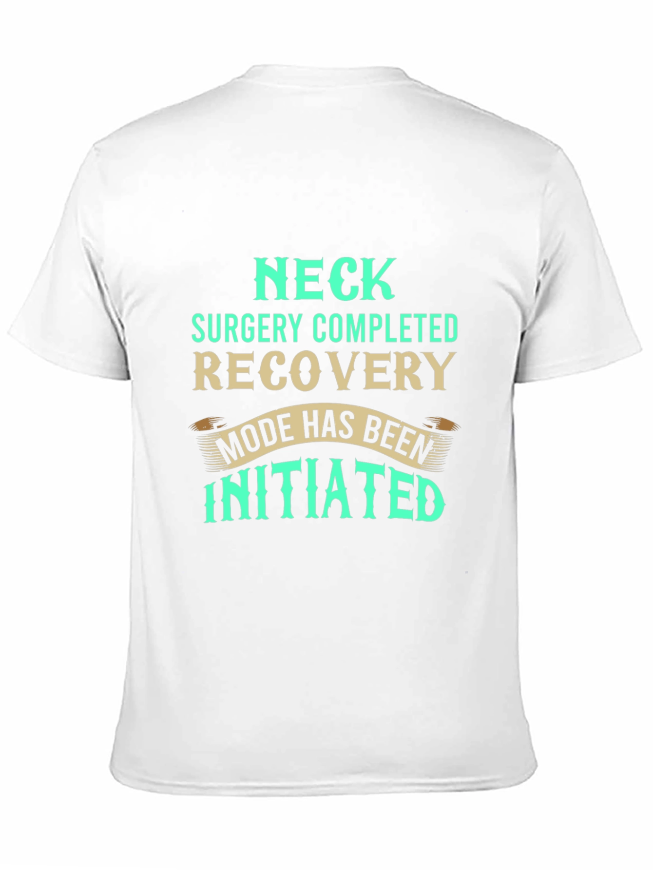 Neck Surgery Recovery Mode T-Shirt