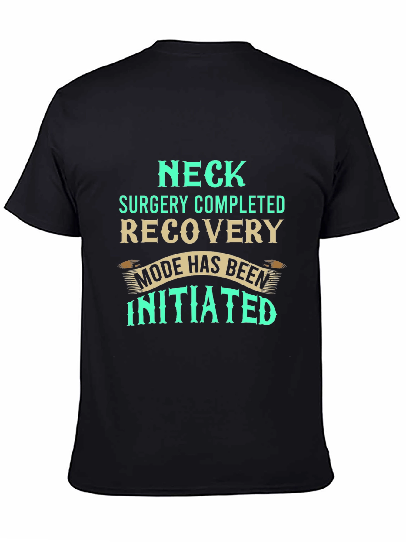Neck Surgery Recovery Mode T-Shirt
