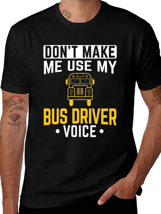 Bus Driver Voice T-Shirt Funny Gift