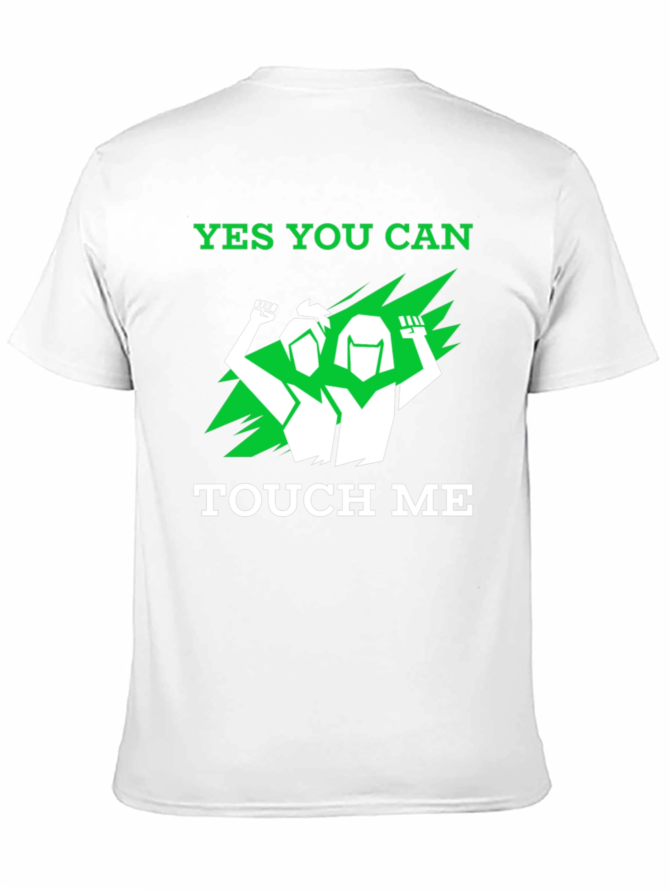 Empowering Yes You Can Touch Me Graphic Tee