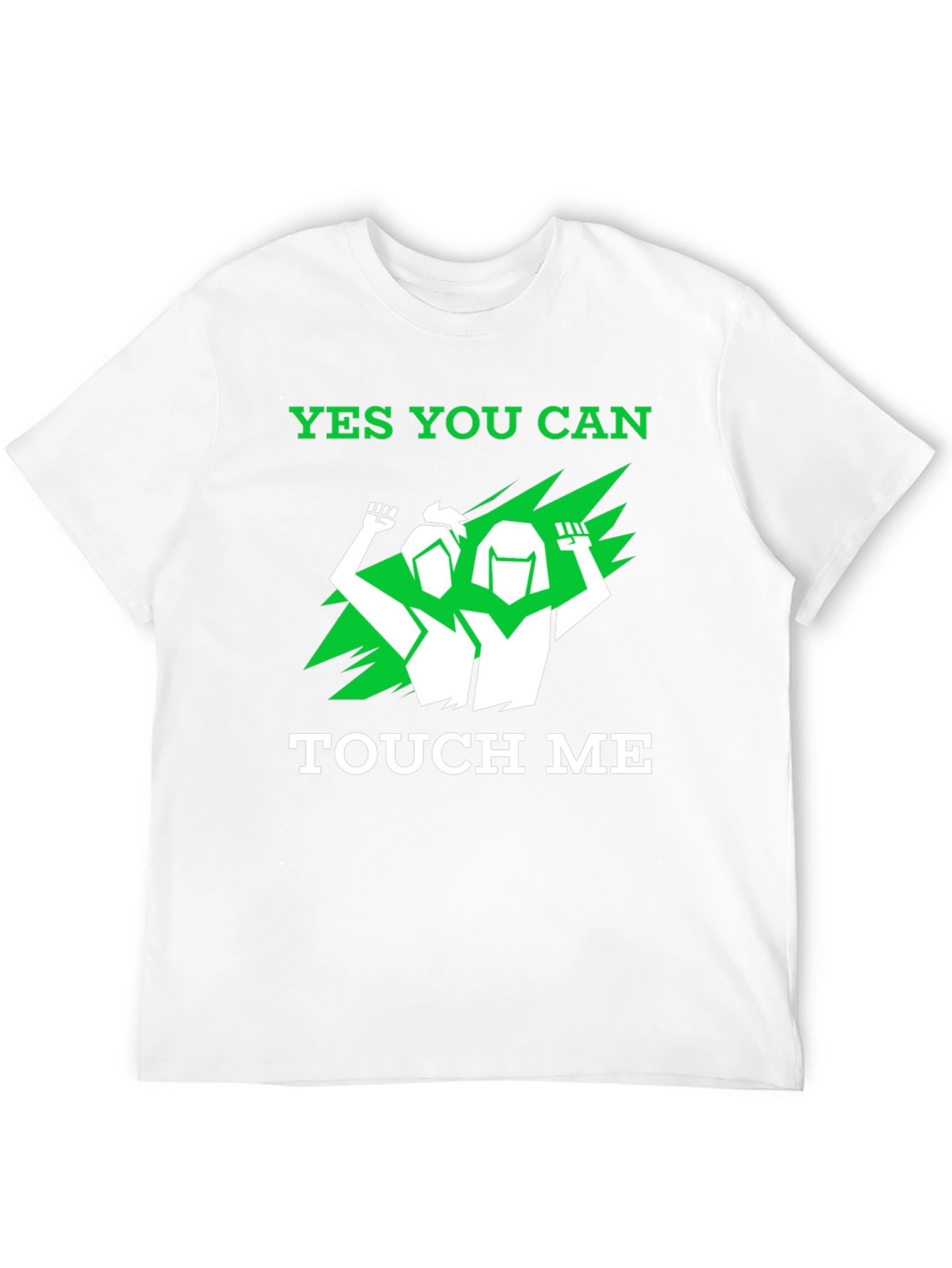 Empowering Yes You Can Touch Me Graphic Tee