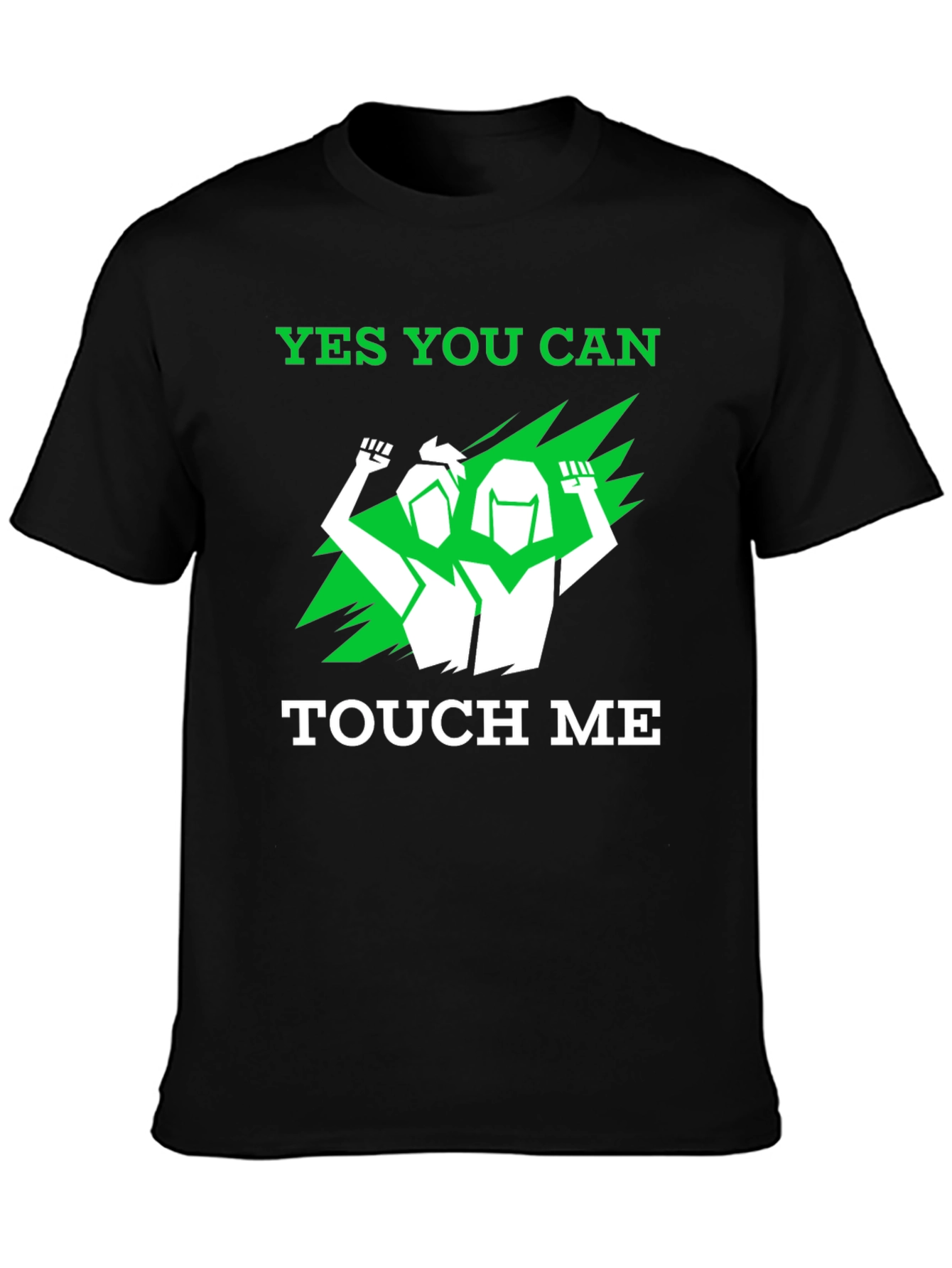 Empowering Yes You Can Touch Me Graphic Tee