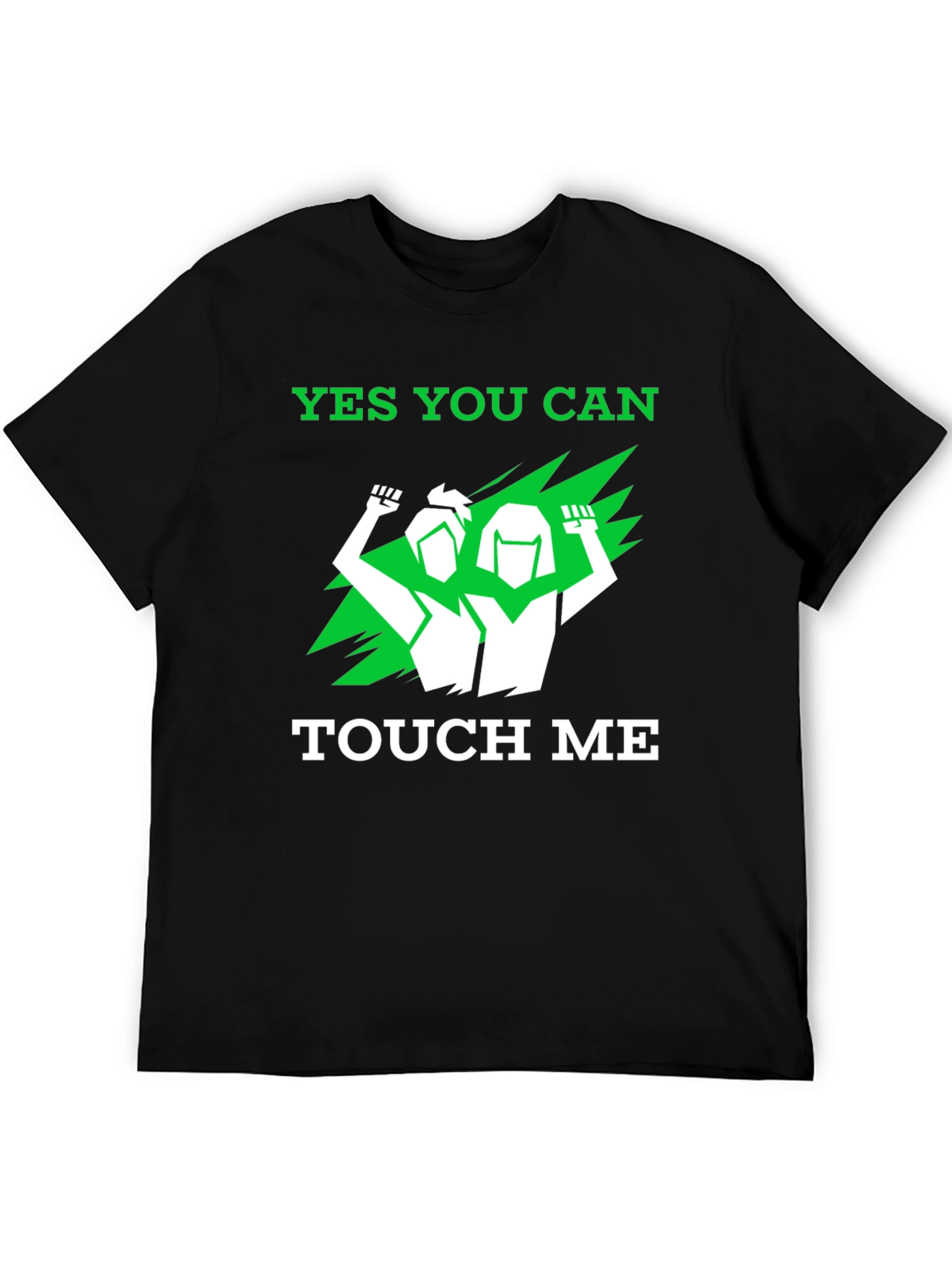 Empowering Yes You Can Touch Me Graphic Tee