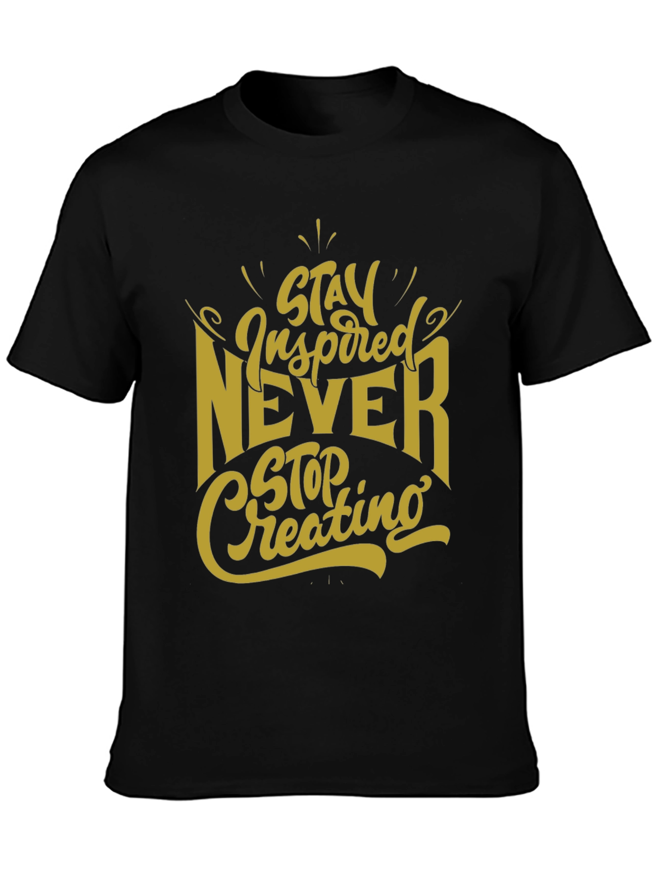 Inspirational Graphic Tee - Stay Inspired Never Stop Creating