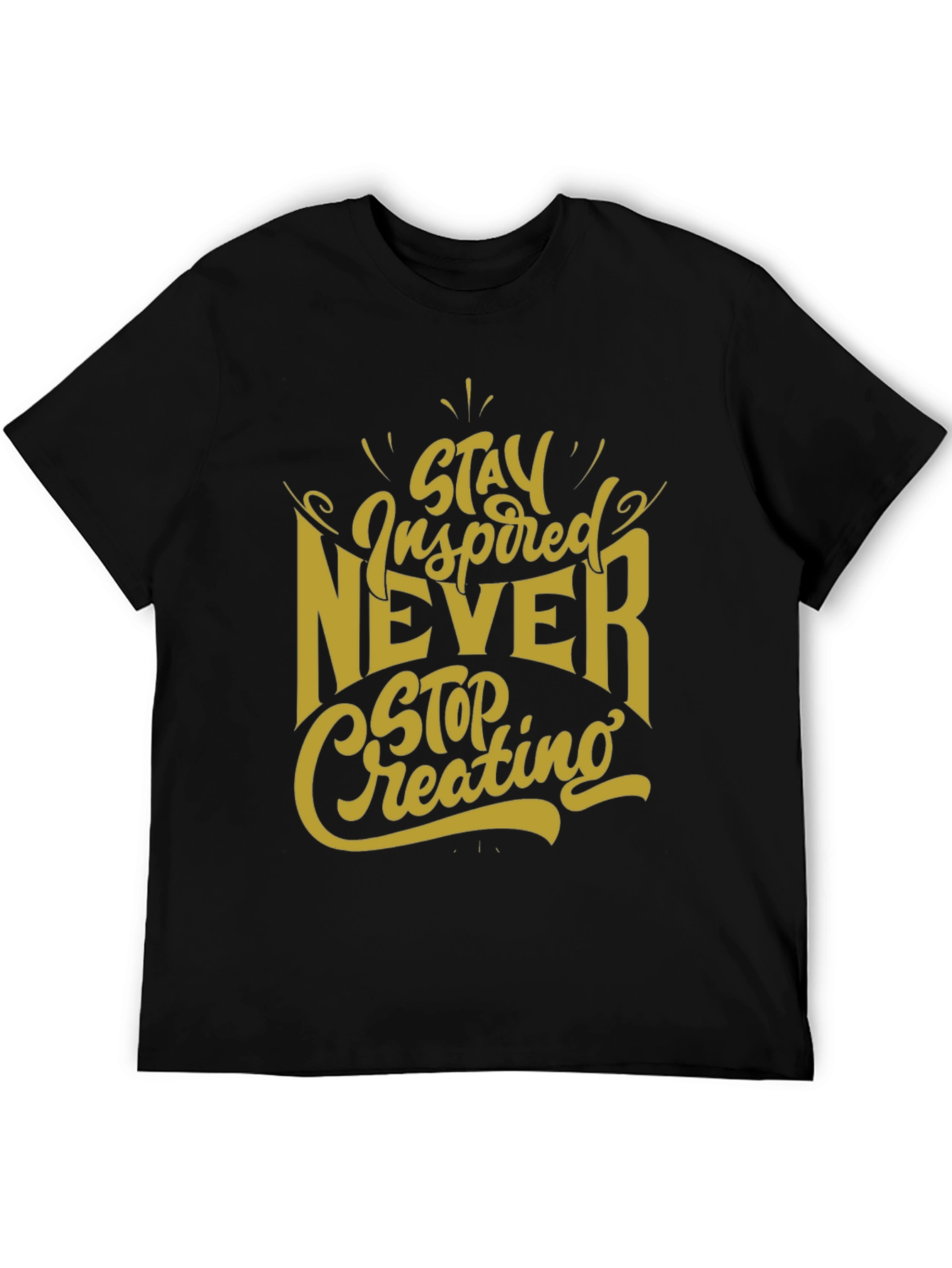 Inspirational Graphic Tee - Stay Inspired Never Stop Creating