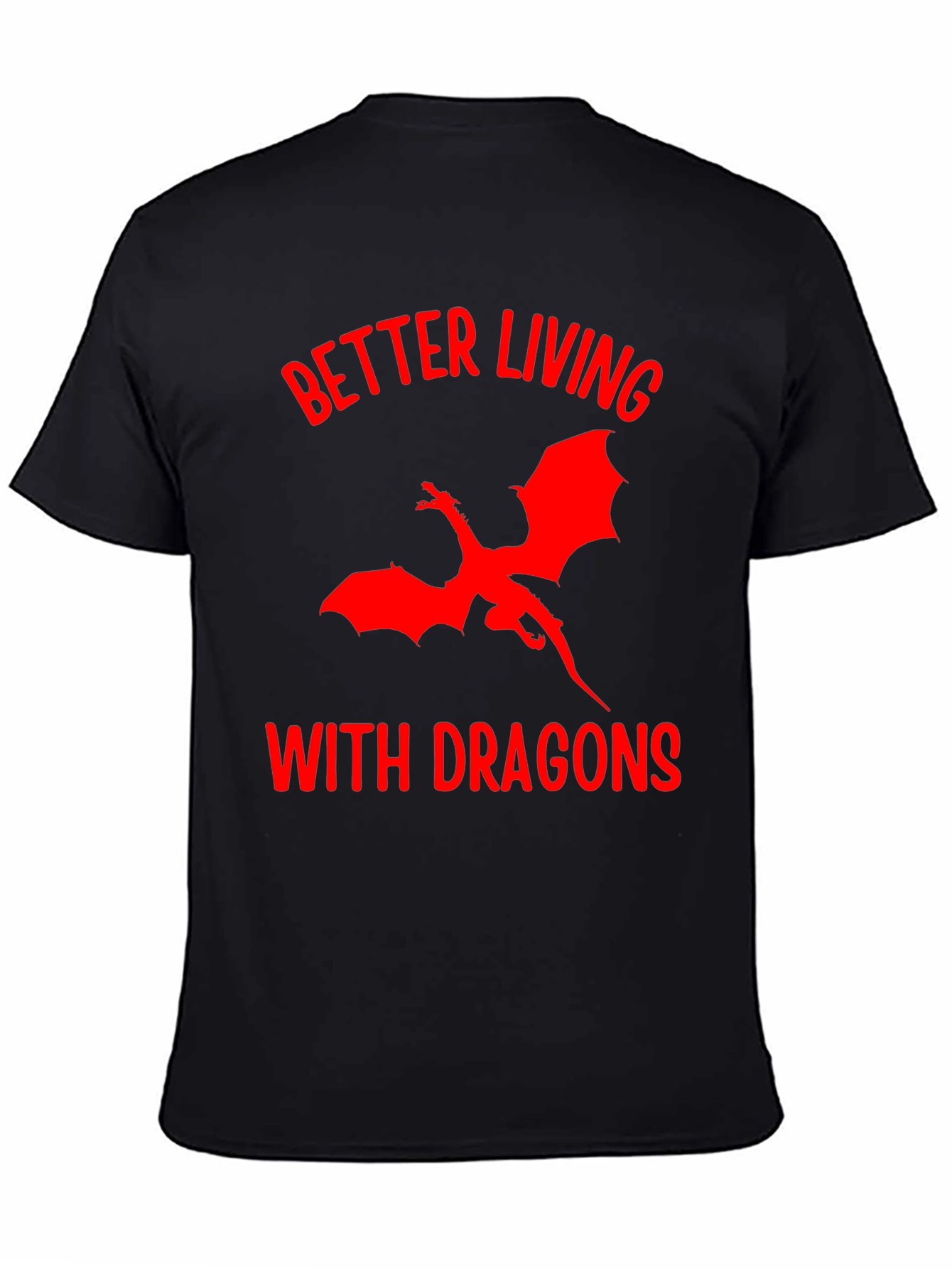 Better Living With Dragons Graphic Tee