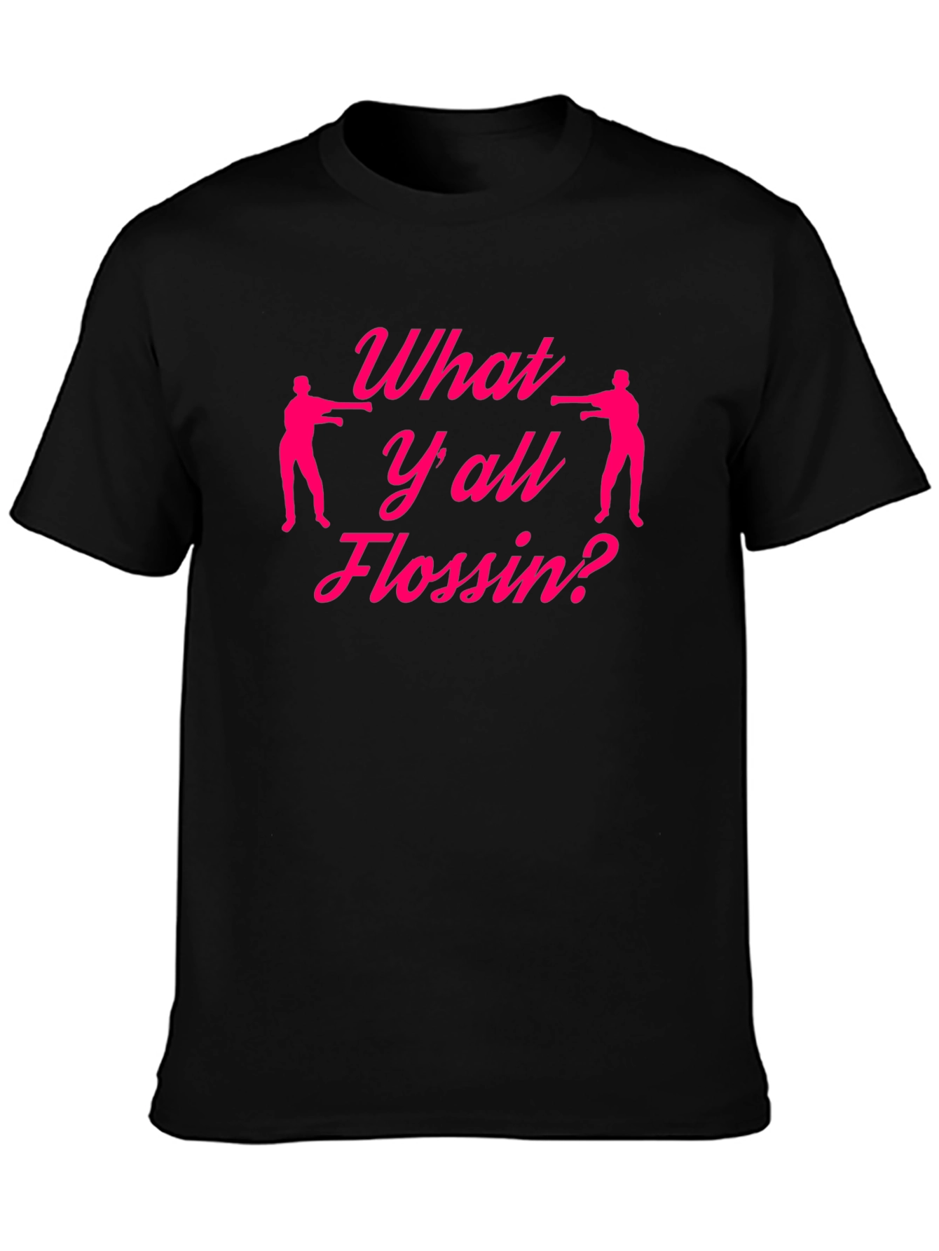 What Yall Flossin Black T-Shirt