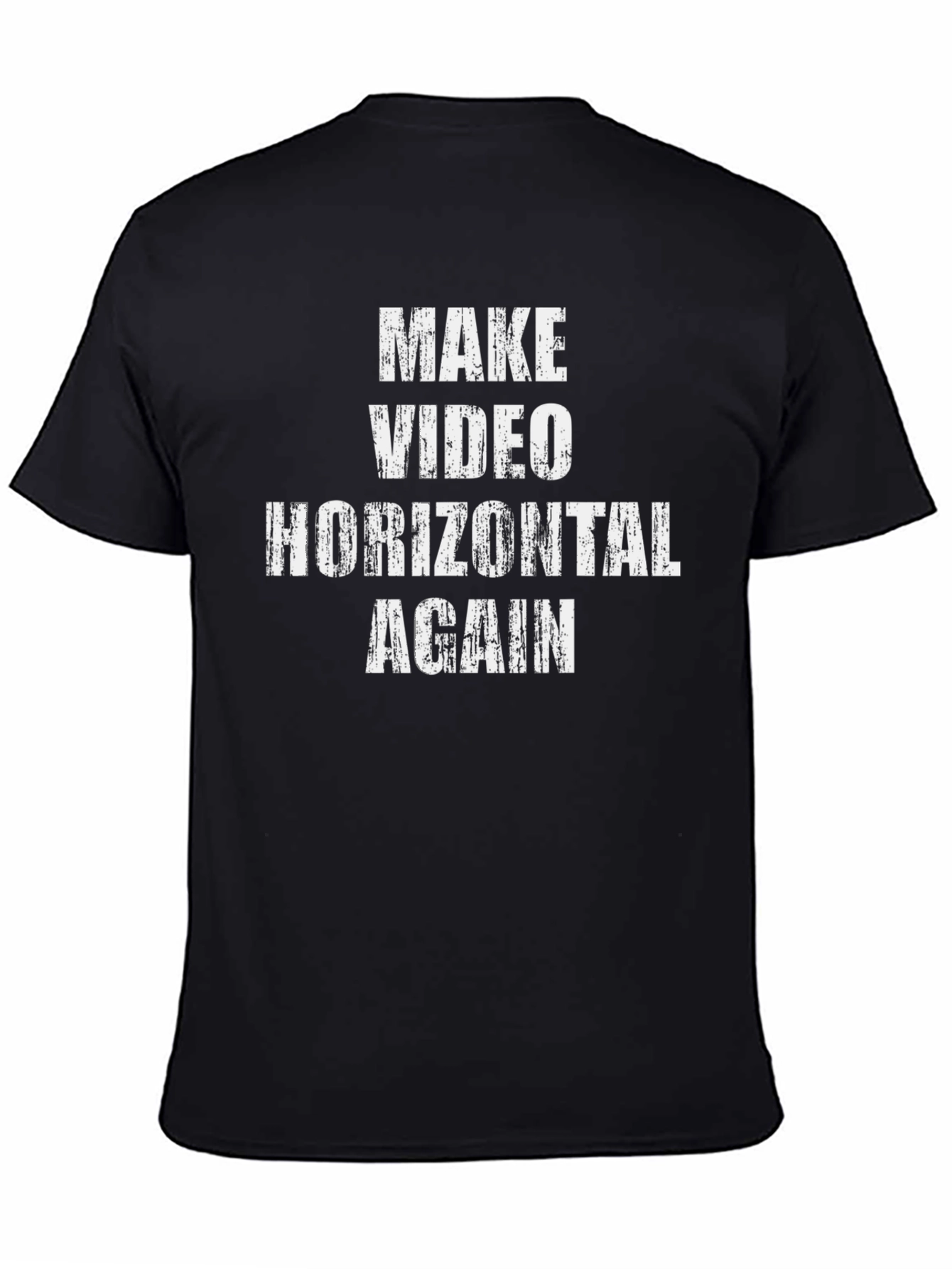 Make Video Horizontal Again T-Shirt