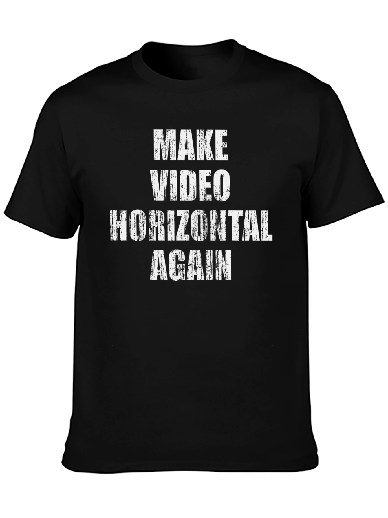Make Video Horizontal Again T-Shirt