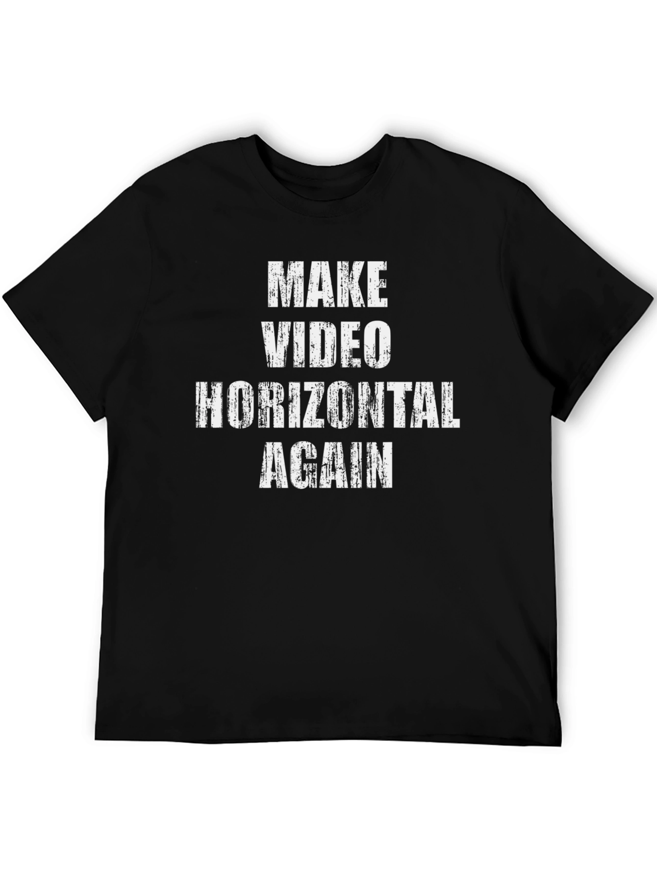 Make Video Horizontal Again T-Shirt